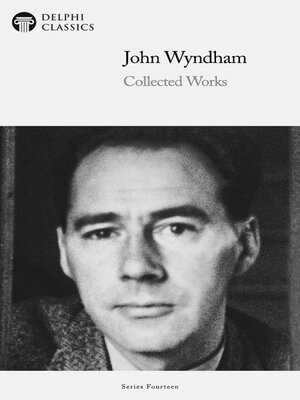 cover image of Delphi Collected Works of John Wyndham Illustrated